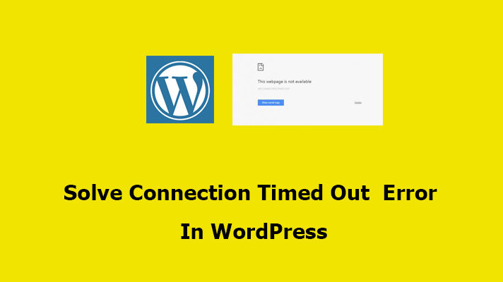 Connection Timed Out Error In WordPress