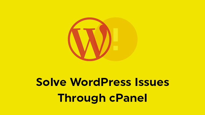Solve WordPress Issues Through cPanel