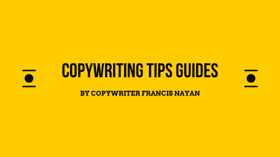 Top 9 Copywriting Tips Guides by Expert Copywriter Francis Nayan ...