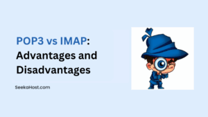 POP3 vs IMAP: Advantages, Disadvantages, and Differences