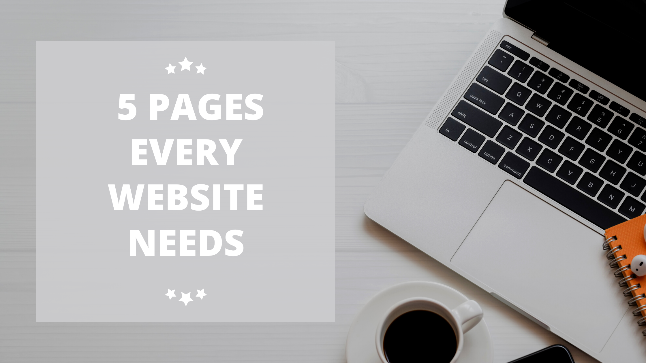 5 pages every website needs