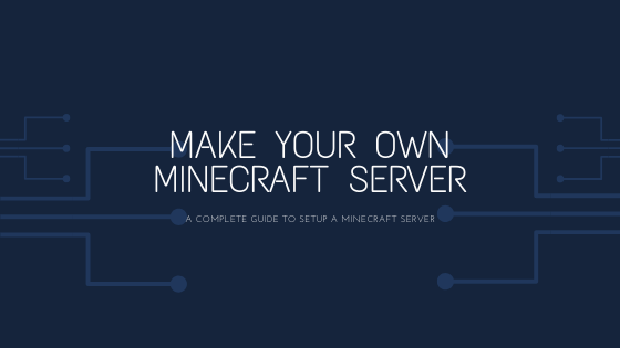 How to Make a Minecraft Server for Free: Windows, Mac, Linux