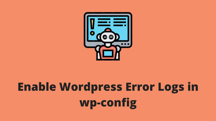 Enable Wordpress Error Logs