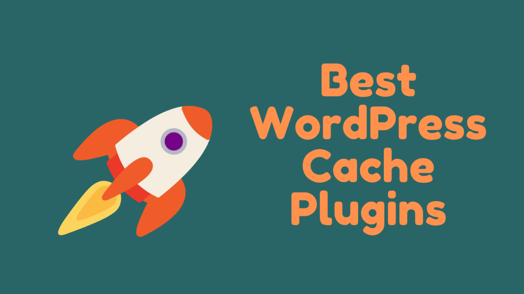 Best WordPress Cache Plugins