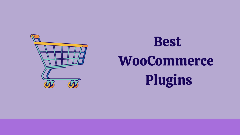 Best WooCommerce plugins