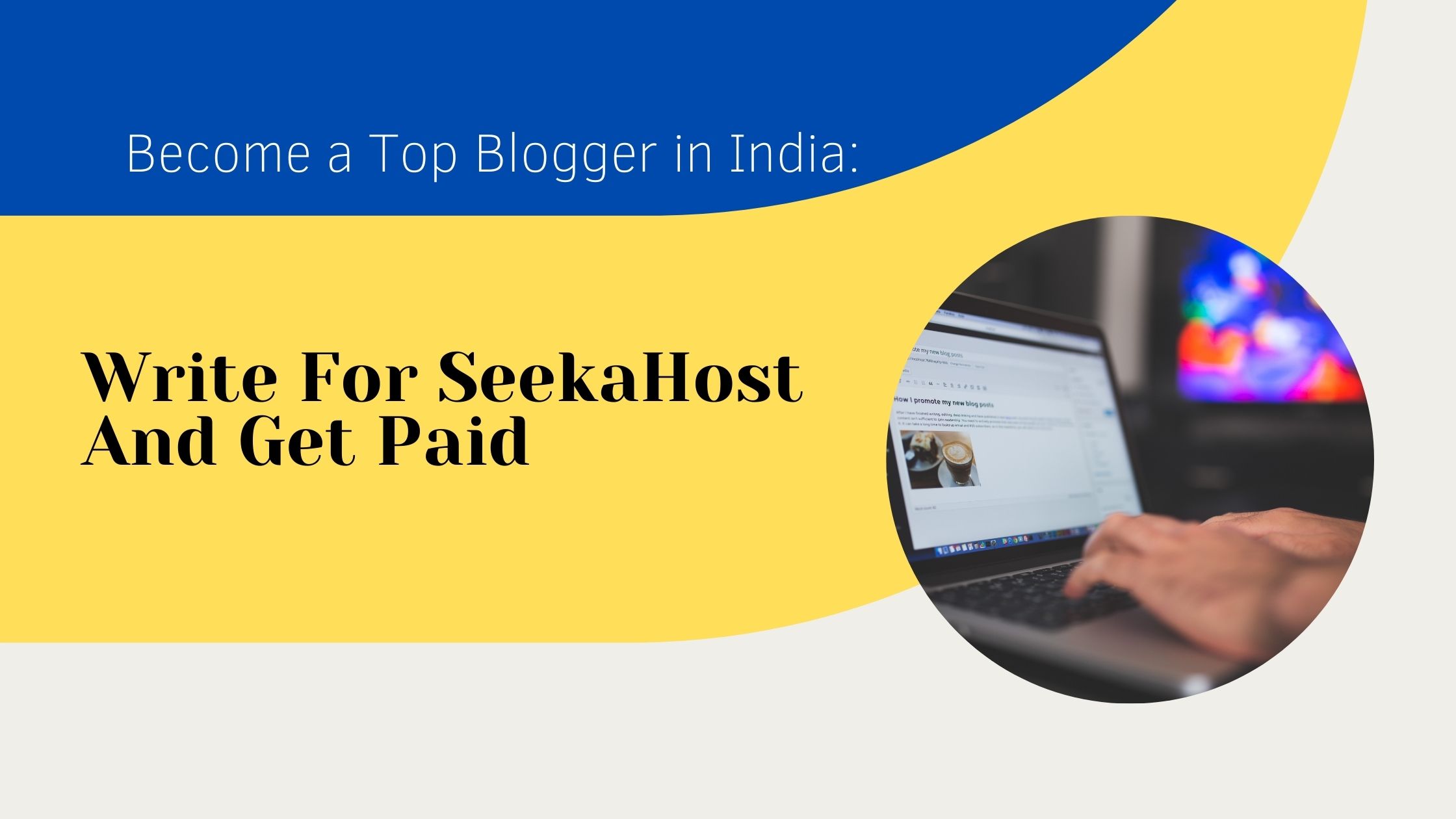 Write-for-Seekahost-and-become-a-top-earning-blogger