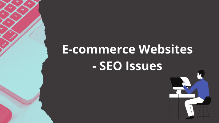 SEO Issues In E-commerce websites