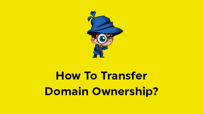 How to Transfer Domain Ownership