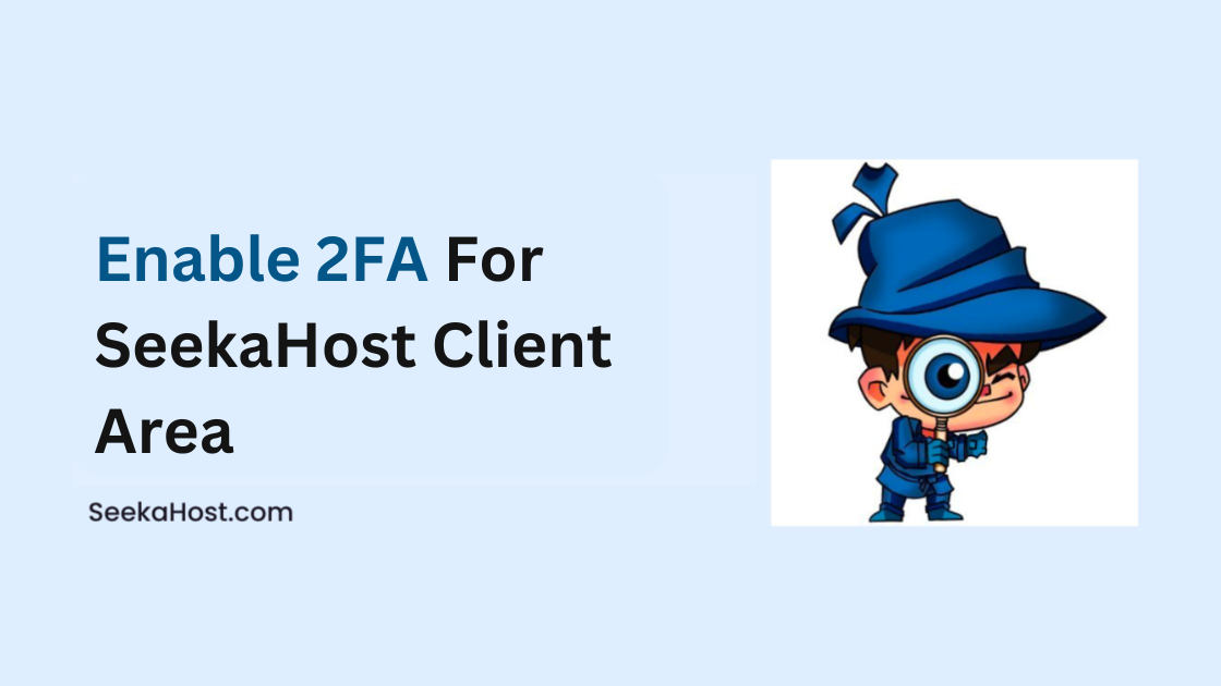 Enable 2FA For SeekaHost Client Area