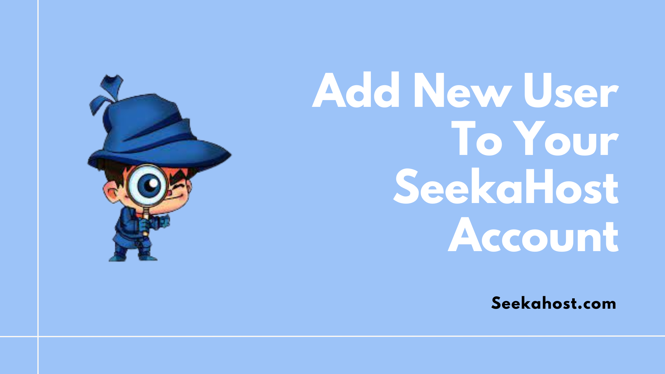 Add New User to Your SeekaHost Account