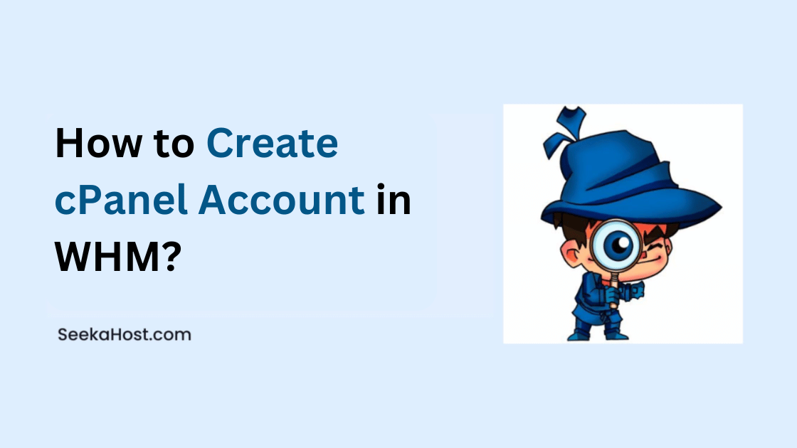How to Create cPanel Account in WHM